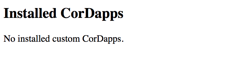 /ExternalVendorCode/corda/raw/commit/add380b135de606b57c5a7a4def01dbde77a461c/docs/source/resources/installed-cordapps.png